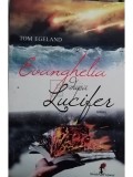 Tom Egeland - Evanghelia dupa Lucifer (Editia: 2015)