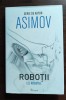 Eu, robotul - Isaac Asimov, Grup Art - SF, Beletristica