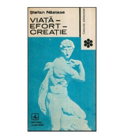Stefan Nastase - Viata - Efort - Creatie - 117105