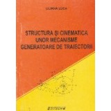 Structura si cinematica unor mecanisme generatoare de traiectorii