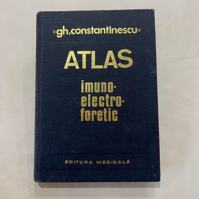 Gh. Constantinescu - Atlas imunoelectroforetic foto