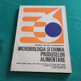 MICROBIOLOGIA ȘI CHIMIA PRODUSELOR ALIMENTARE / MANUAL LICEE ECONOMICE /1986 *09