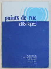 POINTS DE VUE INITIATIQUES - CAHIERS DE LA GRANDE LOGE DE FRANCE , NO. 96 , 1 er TRIMESTRE , 1995 foto