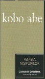 Femeia Nisipurilor Kobo Abe Editura Univers Roman Literatura Straina Editie 2007