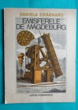 Daniela Crasnaru &ndash; Emisferele de Magdeburg ( cu dedicatie si autograf )