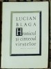 Lucian Blaga - Hronicul și c&acirc;ntecul v&acirc;rstelor - Antologie