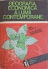 GEOGRAFIA ECONOMICA A LUMII CONTEMPORANE-ION VELCEA, ALEXANDRU UNGUREANU-216751