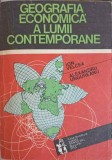 GEOGRAFIA ECONOMICA A LUMII CONTEMPORANE-ION VELCEA, ALEXANDRU UNGUREANU-216751