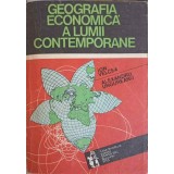 GEOGRAFIA ECONOMICA A LUMII CONTEMPORANE-ION VELCEA, ALEXANDRU UNGUREANU-283965