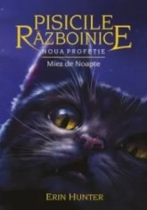 Miez de noapte. Seria Pisicile razboinice. Volumul 7/Erin Hunter