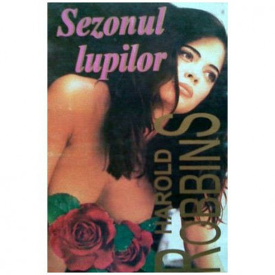 Harold Robbins - Sezonul lupilor - 112403 foto