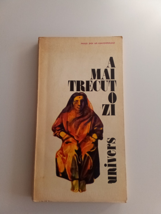 A MAI TRECUT O ZI - PROZĂ INDIANĂ CONTEMPORANĂ