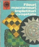 Cumpara ieftin Fileuri, macrameuri, impletituri crosetate - Doina Silvia Marian