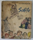 SCHITE de I.L. CARAGIALE , ilustratii de M. GION , 1958