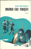 Mirii cei tristi - Dan Mutascu