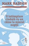 O intamplare ciudata cu un caine la miezul noptii/Mark Haddon