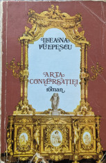 Arta Conversatiei - Ileana Vulpescu ,560259 foto