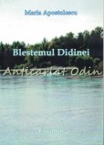 Blestemul Didinei - Maria Apostolescu, Cavallioti, 2013, Roman, Beletristica, 111 pagini, ISBN 9786065510401