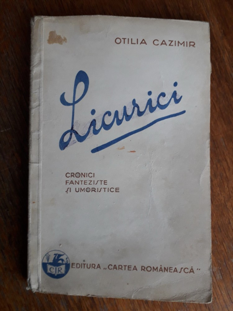 Licurici - Otilia Cazimir 1930 / R2P5F, Alta editura | Okazii.ro