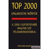 Top 2000 ungarische W&ouml;rter - A 2000 legfontosabb magyar sz&oacute; p&eacute;ldamondatokkal - Kalm&aacute;r &Eacute;va