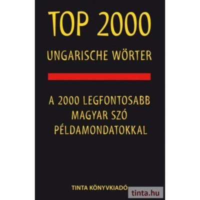 Top 2000 ungarische W&amp;ouml;rter - A 2000 legfontosabb magyar sz&amp;oacute; p&amp;eacute;ldamondatokkal - Kalm&amp;aacute;r &amp;Eacute;va foto