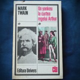 UN YANKEU LA CURTEA REGELUI ARTHUR - MARK TWAIN