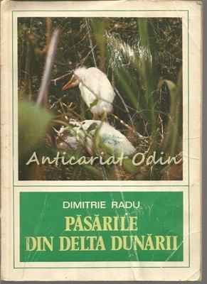 Pasarile Din Delta Dunarii - Dimitrie Radu