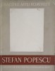 Stefan Popescu - Maestrii Artei Romanesti, album de arta Gh. Oprescu, editura De Stat 1957, 70 pagini