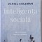 Daniel Goleman - Inteligenta sociala