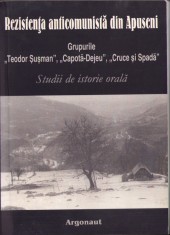 HST C3231 Rezisten?a anticomunista din Apuseni. Grupurile Teodor ?u?man ... 2003 foto