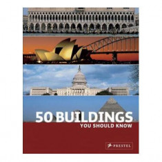 50 Buildings You Should Know - Paperback brosat - Isabel Kuhl - Prestel