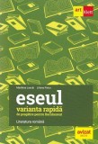 Eseul. Varianta rapidă de pregătire pentru Bacalaureat. Literatura rom&acirc;nă - Paperback brosat - Liliana Paicu, Marilena Lascăr - Art Klett
