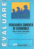 Evaluarea curenta si examenele - Ghid pentru profesori - Adrian Stoica