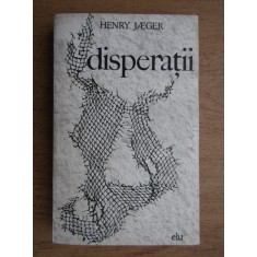 Henry Jaeger - Disperatii