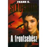 A frontseb&eacute;sz - Frank G. Slaughter