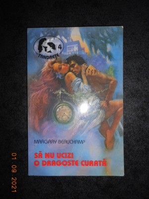 MARGARY BEAUCHAMP - SA NU UCIZI O DRAGOSTE CURATA foto
