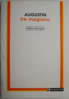 De magistro &amp;ndash; Augustin (editie bilingva) foto