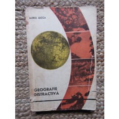 AUREL LECCA - GEOGRAFIE DISTRACTIVA