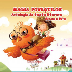Magia poveștilor, Clasa IV - Antologie de texte literare - Paperback brosat - Adina Grigore, Cristina Ipate-Toma - Ars Libri