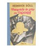 Heinrich Boll - Fotografie de grup cu Doamna - roman - 119943