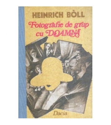 Heinrich Boll - Fotografie de grup cu Doamna - roman - 119943 foto