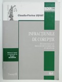 INFRACTIUNILE DE CORUPTIE , IN CONTEXTUL REGLEMENTARILOR EUROPENE de CLAUDIA - FLORINA USVAT , 2010 , PREZINTA SUBLINIERI *