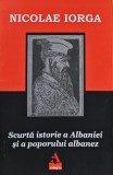 Scurta istorie a Albaniei si a poporului albanez - 2019 - Nicolae Iorga ($Q67)