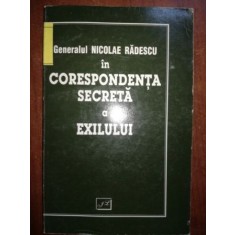 Generalul Nicolae Radescu in corespondenta secreta a exilului