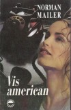 Norman Mailer - Vis american