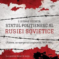 O Istorie Secreta: Statul politienesc al Rusiei Sovietice