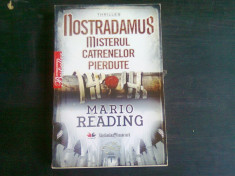 NOSTRADAMUS MISTERELE CATRENELOR PIERDUTE - MARIO READING foto