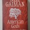 AMERICAN GODS by NEIL GAIMAN , 2002