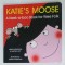 KATIE &#039;S MOOSE , A KEEK - A - BOO BOOK FOR WEE FOLK by JAMES ROBERSTON and MATHEW FITT , illustrated by KAREN SUTHERLAND , 2008
