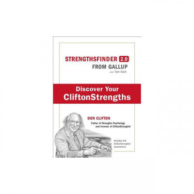 Strengths Finder 2.0: A New and Upgraded Edition of the Online Test from Gallup&amp;#039;s Now, Discover Your Strengths [With Access Code] foto